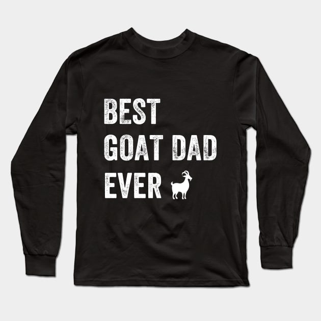 Best goat dad ever Long Sleeve T-Shirt by captainmood